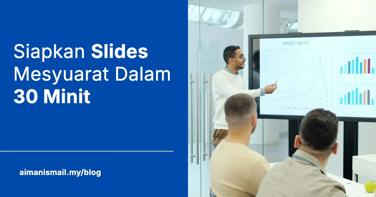Cara Siapkan Slides Mesyuarat Dalam 30 Minit Dengan Gen AI + Free Prompt